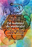 Od realności do wyobraźni Od realności do wyobraźni