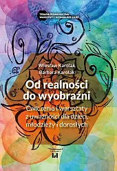 Od realności do wyobraźniWiesław Karolak Od realności do wyobraźniWiesław Karolak