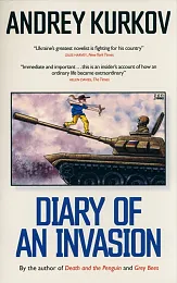 Diary of an invasionAndrey Kurkov Diary of an invasionAndrey Kurkov