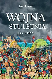 Wojna stuletnia 1337-1453Jean Favier