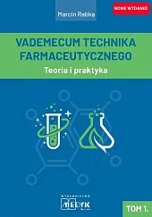 Vademecum Technika Farmaceutycznego Tom 1 Teoria,Marcin Rabka Vademecum Technika Farmaceutycznego Tom 1 Teoria,Marcin Rabka