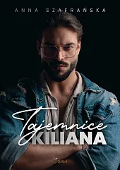 Tajemnice KilianaAnna Szafrańska
