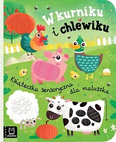 W kurniku i chlewiku Książeczka sensoryczna dla maluszka