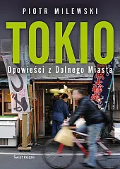Tokio. Opowieści z Dolnego Miasta