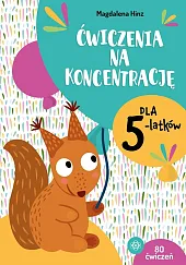 Ćwiczenia na koncentrację dla 5-latkówMagdalena Hinz