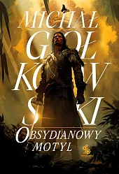 Obsydianowy motylMichał Gołkowski