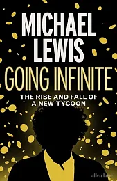 Going InfiniteMichael Lewis Going InfiniteMichael Lewis