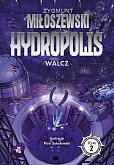 Hydropolis Walcz Tom 2 Hydropolis Walcz Tom 2