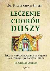 Leczenie chorób duszyBingen Hildegarda z
