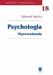 Psychologia: wprowadzenieEdward Nęcka Psychologia: wprowadzenieEdward Nęcka