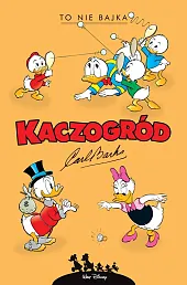 To nie bajka i inne historie,Carl Barks