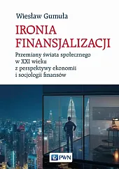 Ironia finansjalizacjiWiesław Gumuła