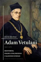 Adam Vetulani (1901-1976)Piotr Biliński