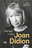 Świat według Joan Didion Świat według Joan Didion