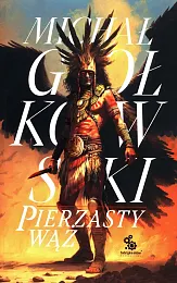 Pierzasty wąż Tom 1Michał Gołkowski