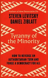 Tyranny of the MinoritySteven Levitsky Tyranny of the MinoritySteven Levitsky