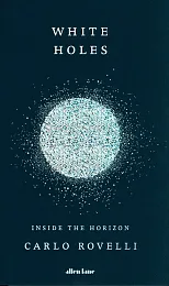 White HolesCarlo Rovelli