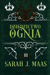 Szklany tron Tom 3 Dziedzictwo ogniaSarah Maas