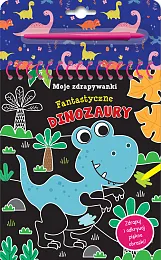Moje zdrapywanki Fantastyczne dinozaury