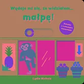 Wydaje mi się, że widziałem małpę!Lydia Nichols