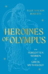 Heroines of OlympusMackin Roberts Ellie Heroines of OlympusMackin Roberts Ellie