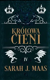 Szklany Tron Tom 4 Królowa CieniSarah Maas