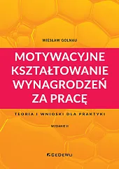 Motywacyjne kształtowanie wynagrodzeń za pracęWiesław Golnau