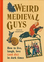 Weird Medieval GuysOlivia Swarthout