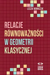 Relacje równoważności w geometrii klasycznejLeszek Winniczuk