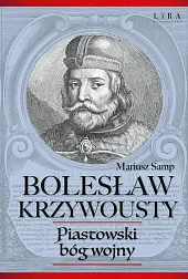 Bolesław KrzywoustyMariusz Samp Bolesław KrzywoustyMariusz Samp