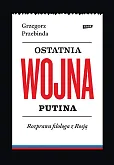 Ostatnia wojna Putina