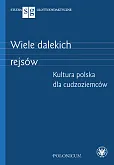 Wiele dalekich rejsów Kultura polska dla cudzoziemców Wiele dalekich rejsów Kultura polska dla cudzoziemców