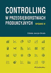 Controlling w przedsiębiorstwach produkcyjnychElżbieta Janczyk-Strzała