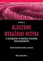 Kluczowe wskaźniki ryzyka w zarządzaniu płynnością,Monika Wieczorek-Kosmala