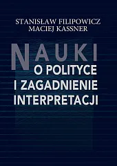 Nauki o polityce i zagadnienie interpretacjiStanisław Filipowicz
