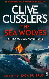 Clive Cussler's The Sea Wolves
