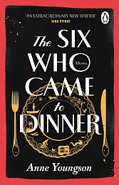 The Six Who Came to DinnerAnne Youngson
