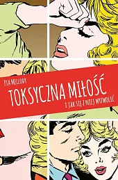 Toksyczna miłośćPia Mellody