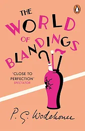 The World of BlandingsG.P. Wodehouse The World of BlandingsG.P. Wodehouse