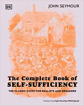 The Complete Book of Self-SufficiencyJohn Seymour The Complete Book of Self-SufficiencyJohn Seymour