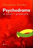 Psychodrama w teorii i praktyce Psychodrama w teorii i praktyce
