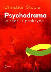 Psychodrama w teorii i praktyceChristian Stadler