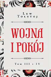 Wojna i pokój Tom 3 i,Lew Tołstoj Wojna i pokój Tom 3 i,Lew Tołstoj