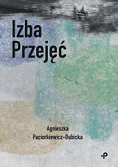 Izba PrzejęćAgnieszka Paciorkiewicz-Dubicka