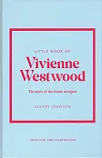 Little Book of Vivienne Westwood Little Book of Vivienne Westwood