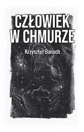 Człowiek w chmurzeKrzysztof Banach