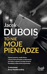 To nie moje pieniądzeJacek Dubois
