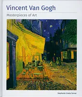 Vincent Van Gogh Masterpieces of Art.Stephanie Cotela Tanner Vincent Van Gogh Masterpieces of Art.Stephanie Cotela Tanner