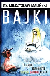 Bajki I dla dzieci i dla,Mieczysław Maliński Bajki I dla dzieci i dla,Mieczysław Maliński