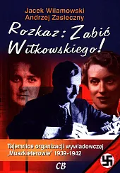 Rozkaz zabić WitkowskiegoJacek Wilamowski